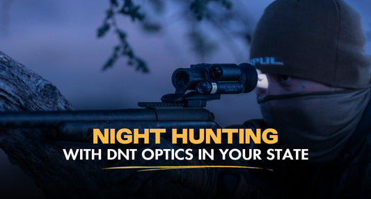 Night Hunting with DNT Optics in Your State
