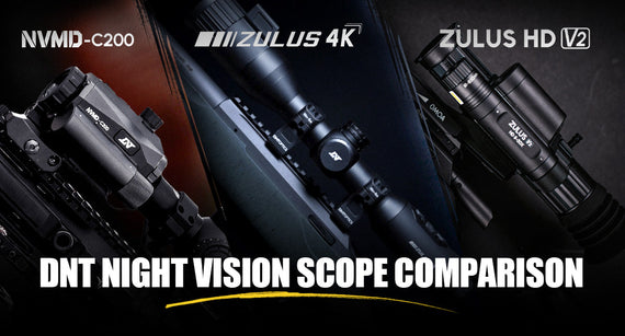 DNT Night Vision Scope Comparison: NVMD, ZULUS HD V2, and ZULUS 4K